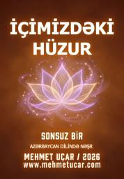 İkona şəkli İÇİMİZDƏKİ HÜZUR | AZƏRBAYCAN: Zehninizdəki vəsvəsələrdən, təşviş və daxili narahatlıqdan qurtulub qəlb rahatlığına qovuşmağa hazırsınızmı?