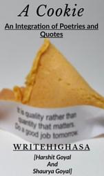 Icon image A Cookie: An Integration of poetries and quotes