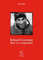 Image de l'icône Erhard Loretan - Une vie suspendue
