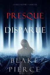 Image de l'icône Presque Disparue: La Fille Au Pair (Premier Livre)