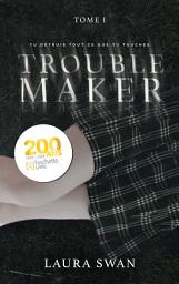 Icon image Troublemaker - Tome 1