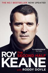 Icon image The Second Half: The Must-Read Autobiography from the Legendary Footballer and Co-host of The Overlap