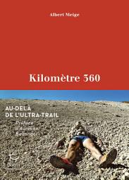 Icon image Kilomètre 360 - Au-delà de l'ultra-trail