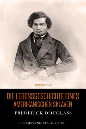 Icon image Die Lebensgeschichte eines amerikanischen Sklaven