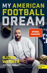চিহ্নৰ প্ৰতিচ্ছবি My American Football Dream: Die Autobiografie des deutschen NFL-Stars und TV-Experten