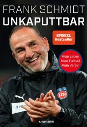 চিহ্নৰ প্ৰতিচ্ছবি Unkaputtbar: Mein Leben, mein Fußball, mein Verein.