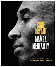 Icon image The Mamba Mentality: How I Play
