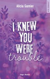 Image de l'icône I knew you were trouble
