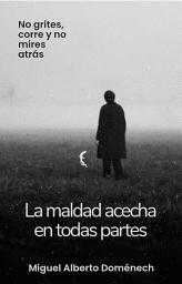 Imagen de ícono de La maldad acecha en todas partes (novela corta)