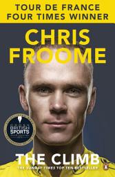 Icon image The Climb: The incredible memoir from the multiple Tour de France winner